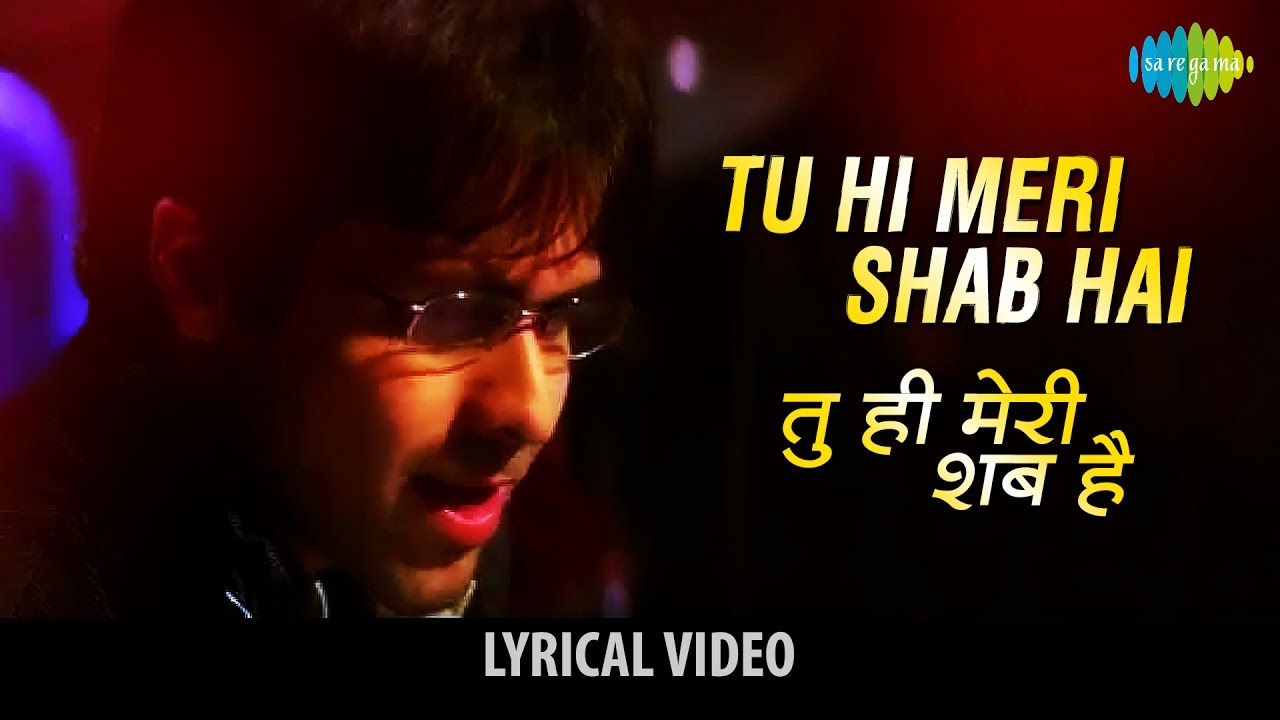 Tu Hi Meri Shab Hai Lyrics in Hindi and English - KK, Gangster (2006)