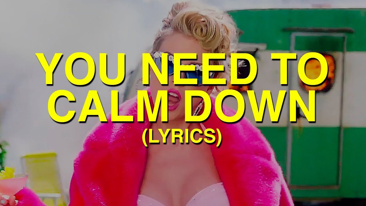 You Need To Calm Down Lyrics - Taylor Swift, Lover (2019)
