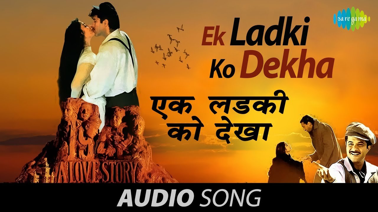 Ek Ladki Ko Dekha To Lyrics in Hindi and English - Kumar Sanu, 1942 A love story (1994)